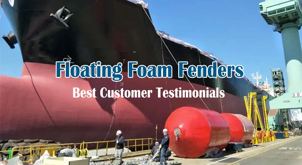 Hot-Sale Manufacturer Cheap Price Floating Closed Cell Foam Filled Fender for Boat/Ship/Vessel/Marine/Dock